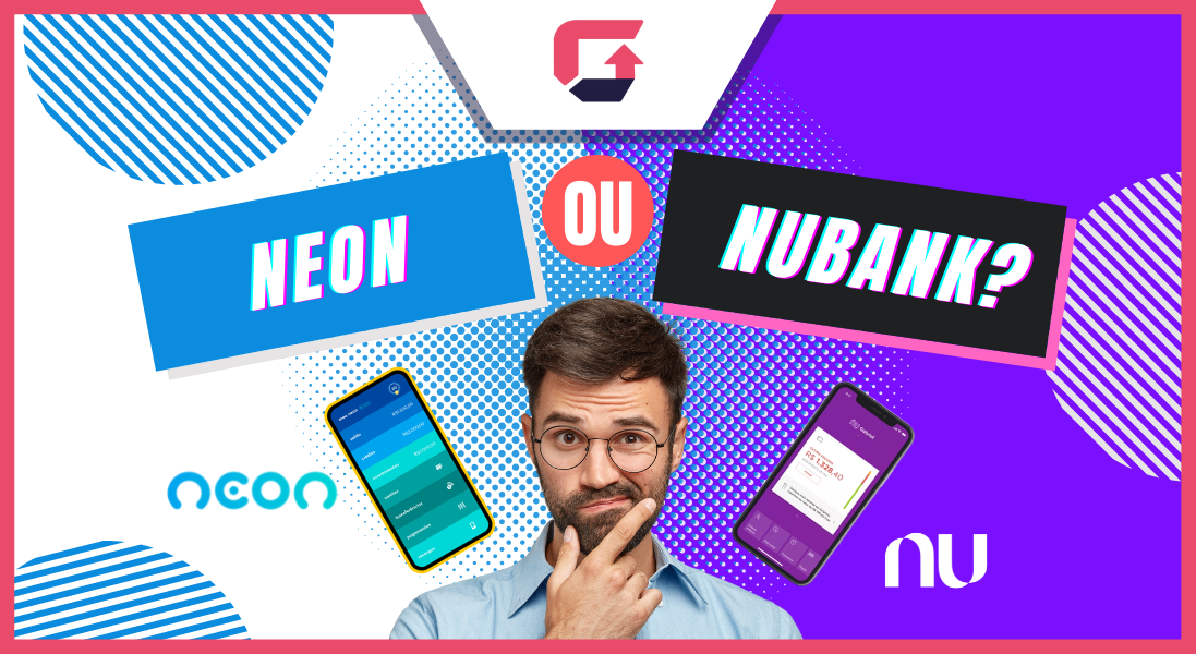 Neon ou Nubank