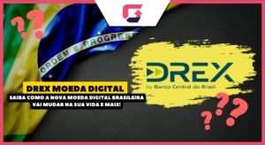 Drex Moeda Digital Saiba tudo sobre o Real Digital do Banco Central