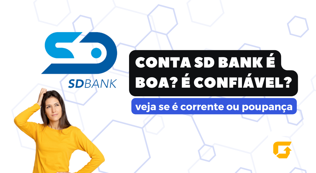 conta sd bank é boa é confiável