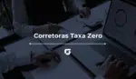 corretoras taxa zero