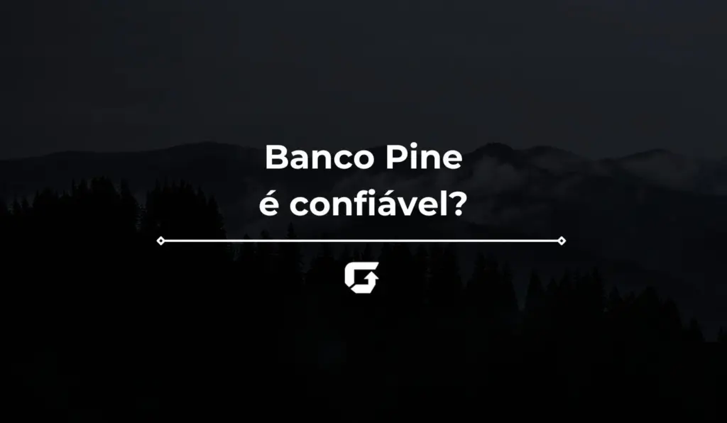 banco pine é confiável