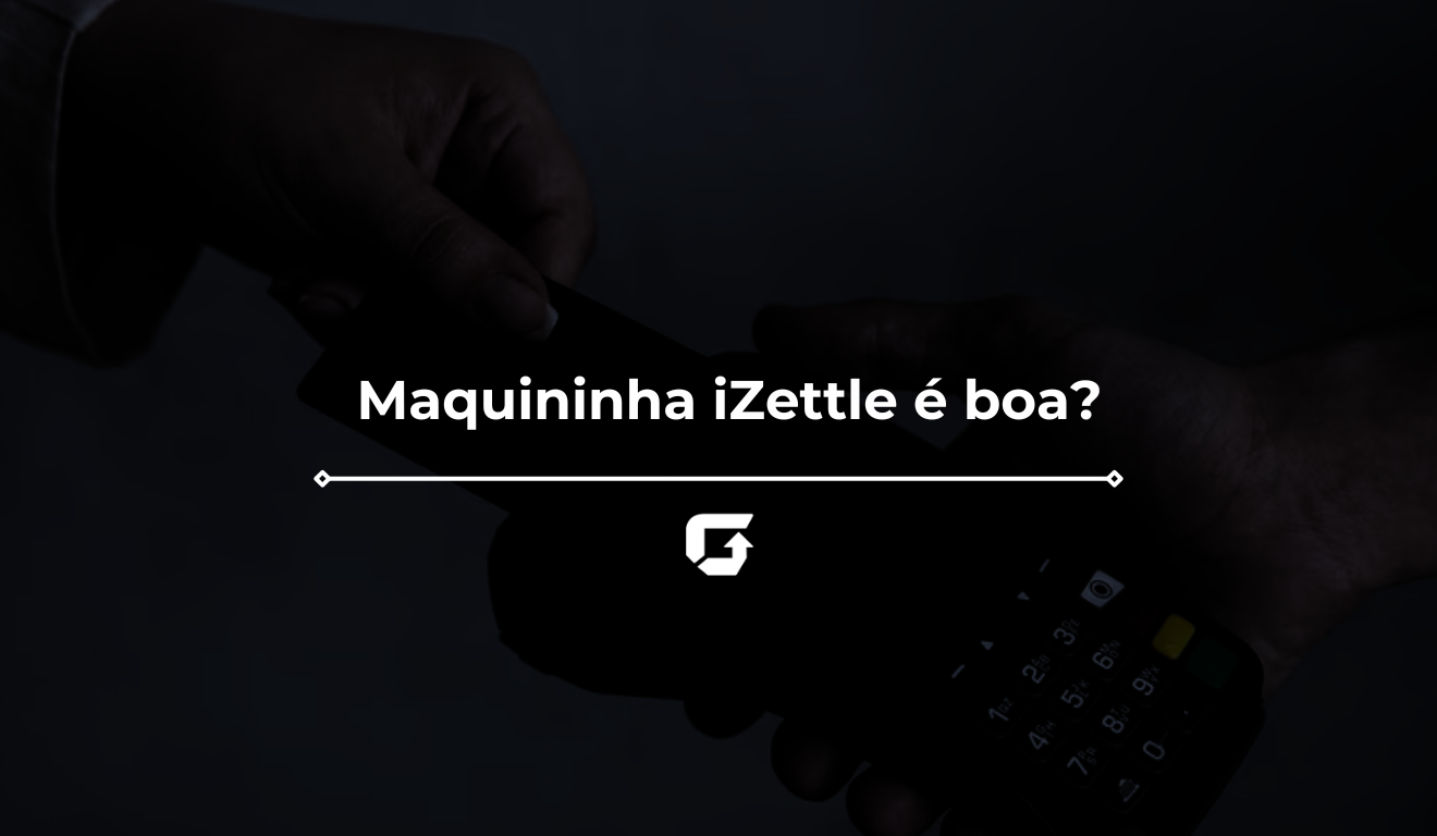 Maquininha iZettle é boa?