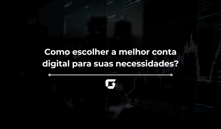 Como escolher a melhor conta digital para suas necessidades?