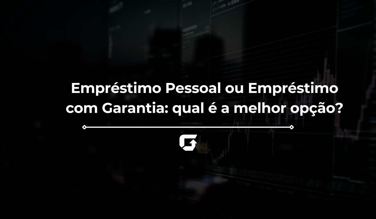 Empréstimo Pessoal ou Empréstimo com Garantia: qual é a melhor opção?