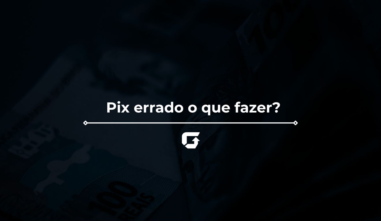 Pix errado o que fazer?
