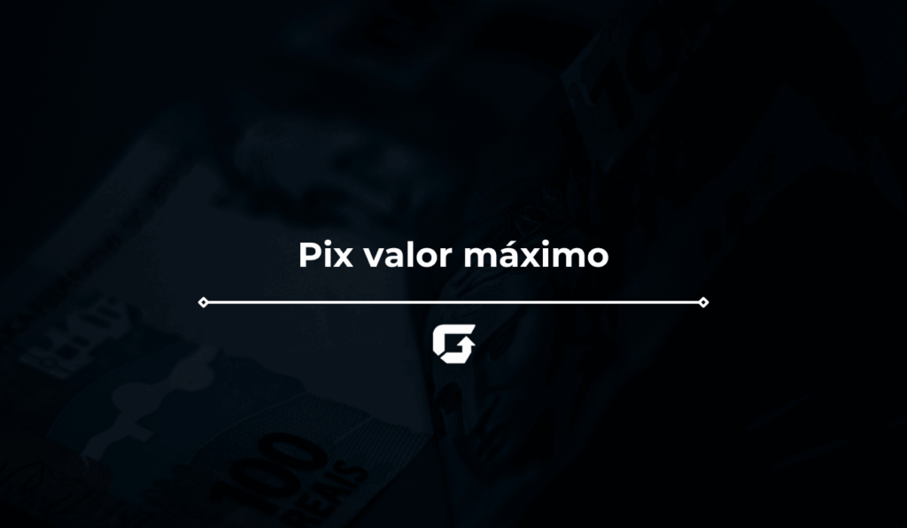 pix valor máximo pix valor máximo
