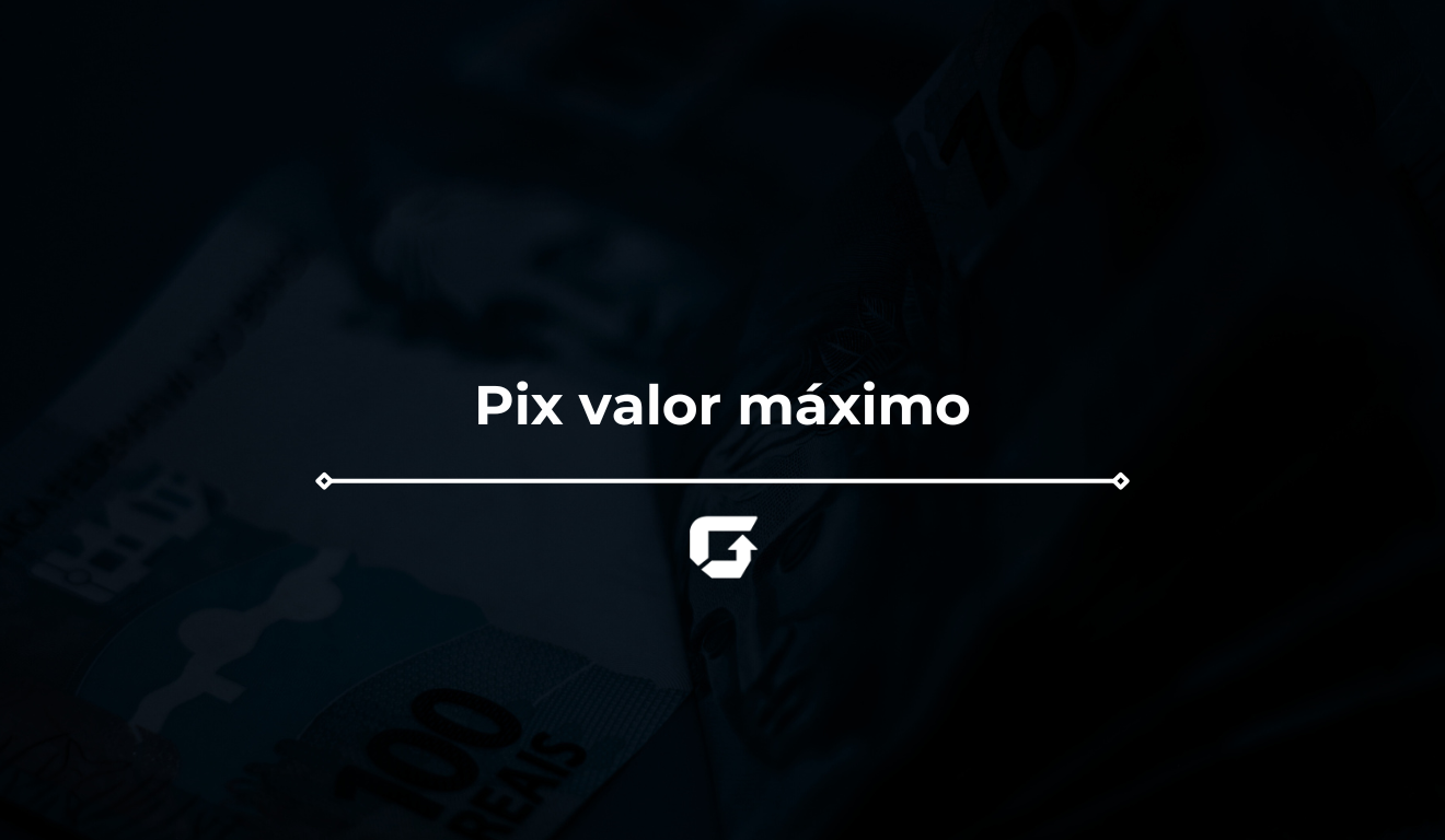 pix valor máximo