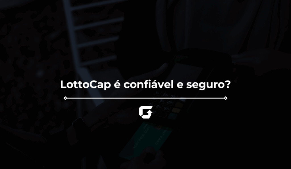 LottoCap é confiável e seguro? Como funciona? LottoCap é confiável e seguro? Como funciona?