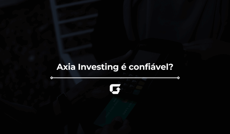 Axia Investing é confiável? Vale a pena? Veja Reclame Aqui e mais