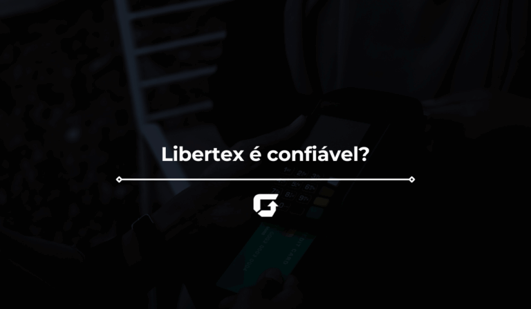 Libertex é confiável? Veja review completa da plataforma