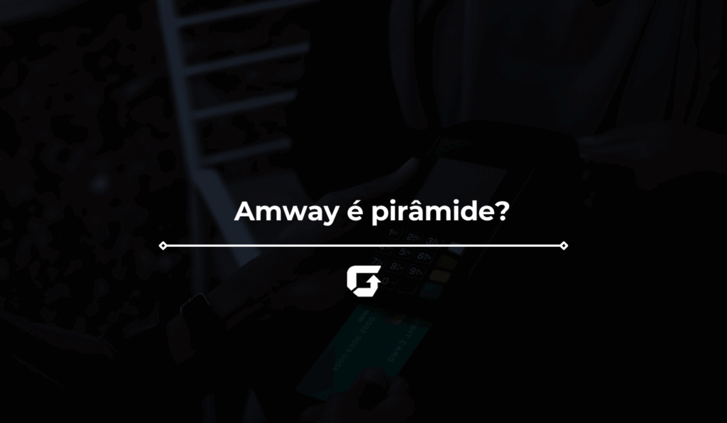 Amway é pirâmide? É confiável, bom e segura? Avaliação completa