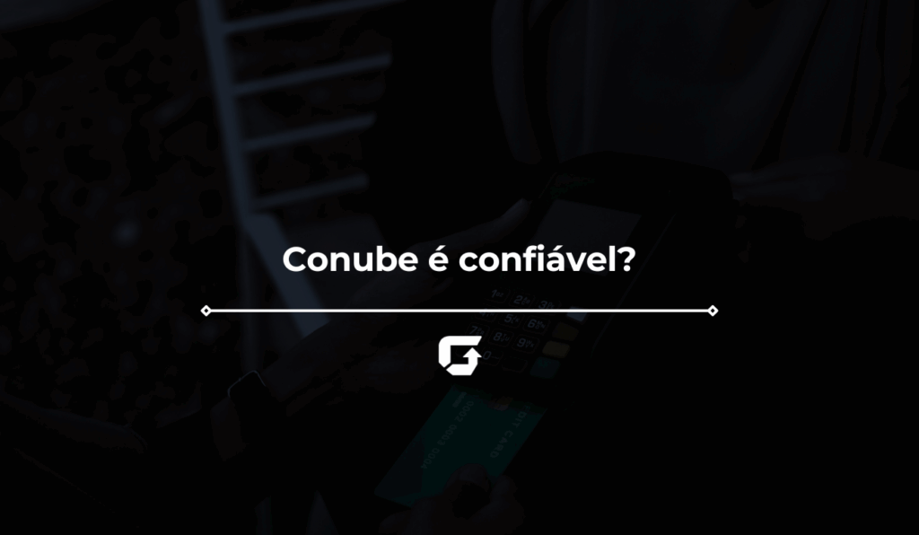 Conube é confiável? Veja análise