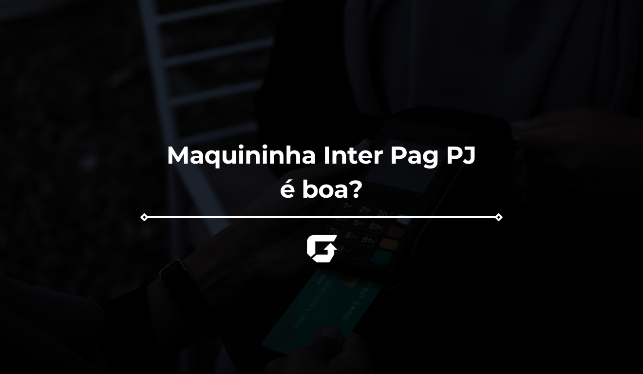 maquininha inter pag pj é boa | Guia do Investidor