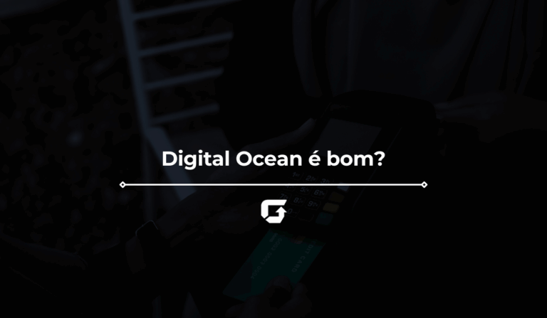 Digital Ocean é bom? Veja análise completa do serviço de hospedagem