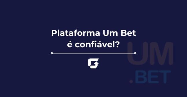 Plataforma Um Bet é confiável? Saiba tudo sobre