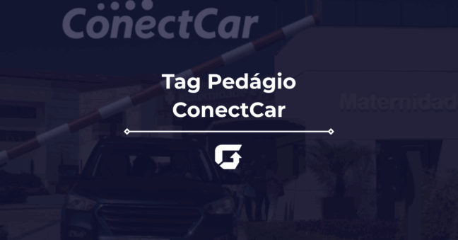 Tag Pedágio ConectCar: vale a pena? Veja valores e Reclame Aqui