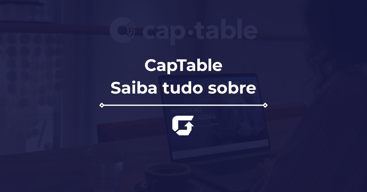 CapTable é confiável? Veja Reclame Aqui e como investir em Startups com ela