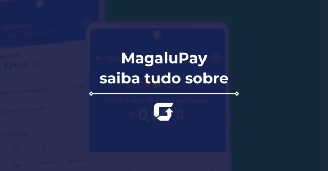 MagaluPay o que é? É seguro? Quais as taxas? Veja reclame aqui e mais