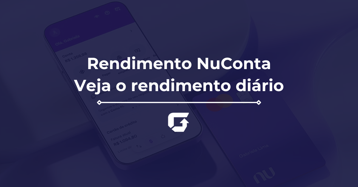 Rendimento NuConta 2025: Veja qual é o rendimento diário