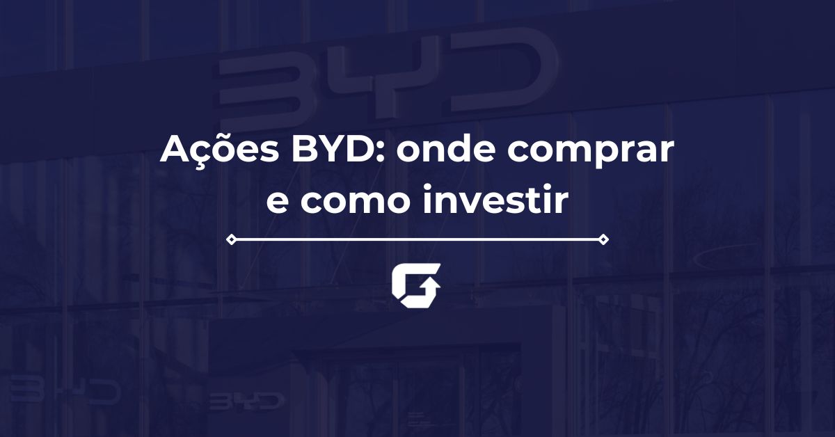 Ações BYD onde comprar e como investir