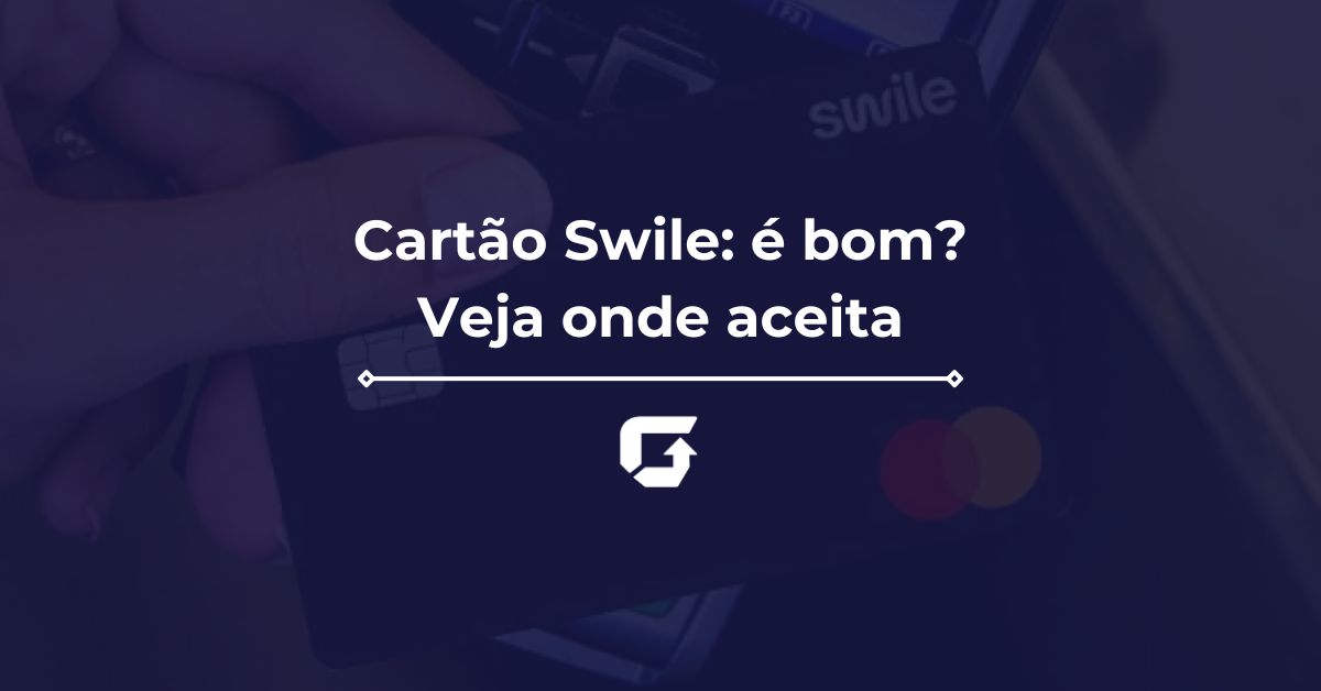 Cartão Swile: é bom? Como funciona? Veja onde aceita Cartão Swile: é bom? Como funciona? Veja onde aceita
