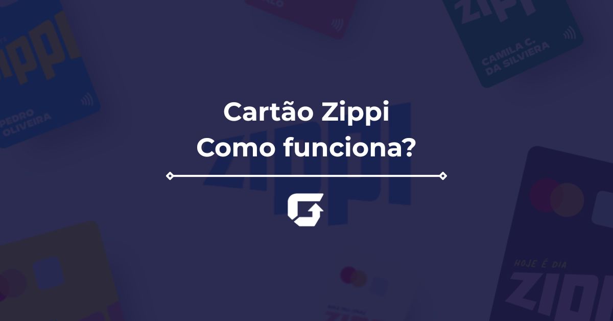 Cartão Zippi como funciona? | Cartão Zippi é seguro? Saiba mais