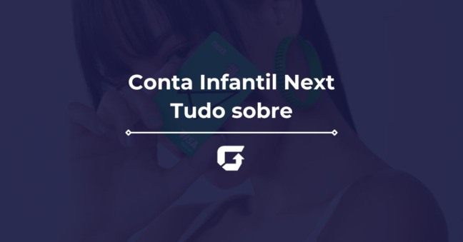 Conta Infantil Next: banco digital do Bradesco já oferece opção?