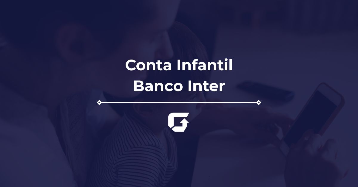 Conta Infantil Inter: crianças podem abrir uma conta no banco?