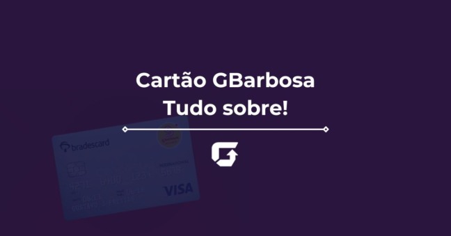 Cartão GBarbosa vale a pena? Tem anuidade? Saiba tudo sobre ele