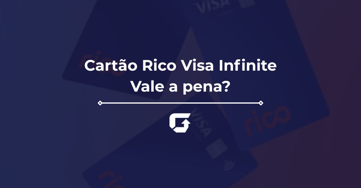 Cartão Rico Visa Infinite vale a pena? Veja se tem sala VIP e milhas