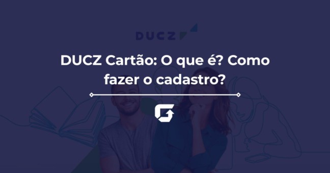 DUCZ Cartão: O que é? Como fazer o cadastro?