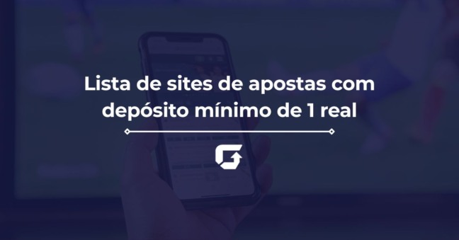 Lista de sites de apostas com depósito mínimo de 1 real