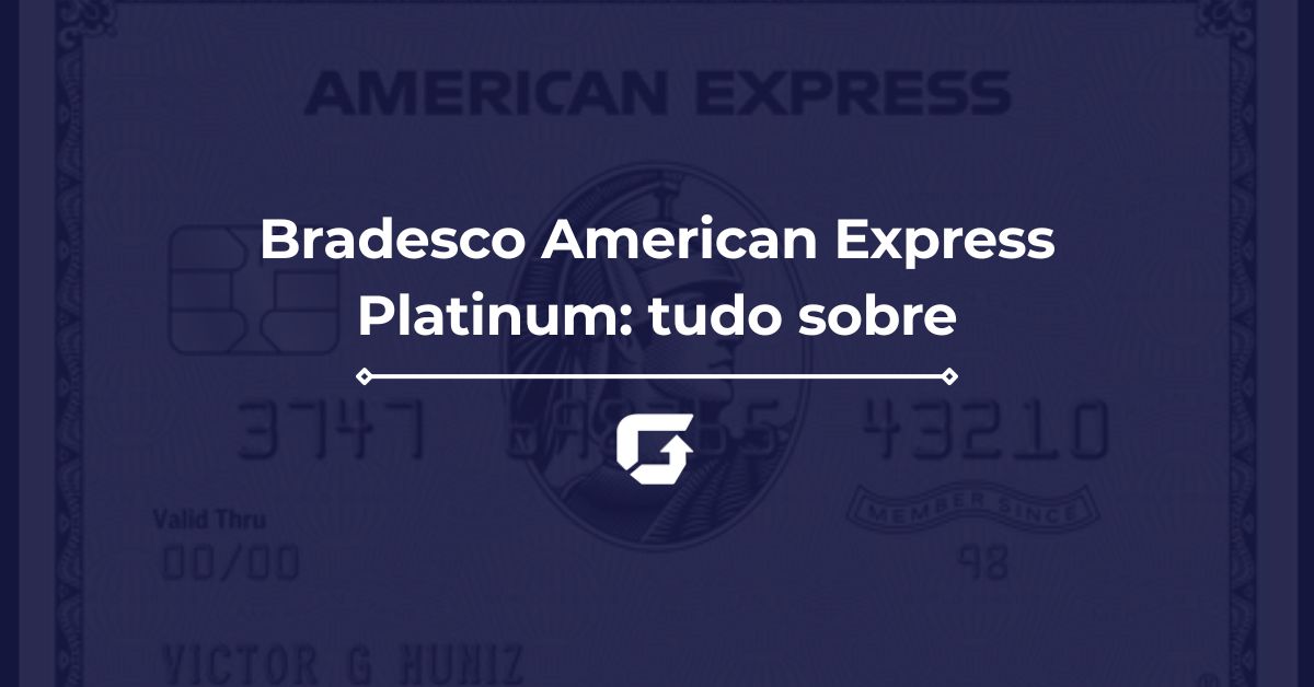 Bradesco American Express Platinum benefícios, anuidade grátis, sala VIP