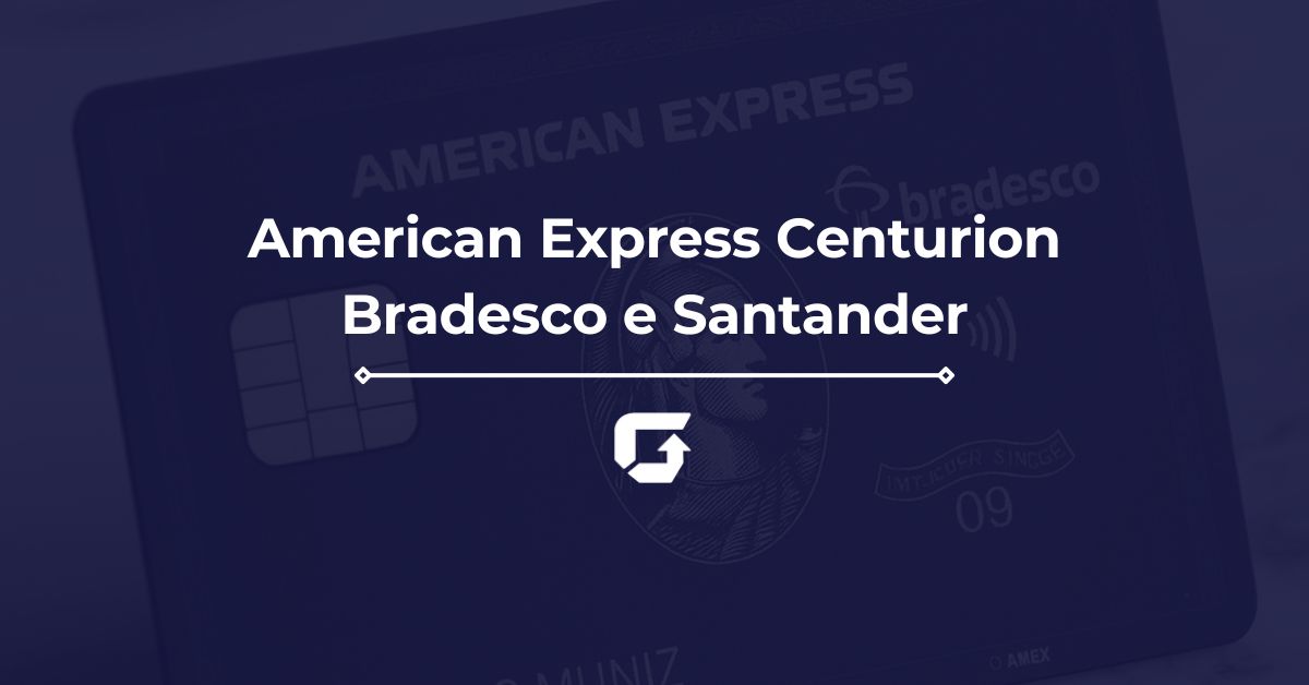 American Express Centurion Bradesco e Santander: requisitos, benefícios e como conseguir