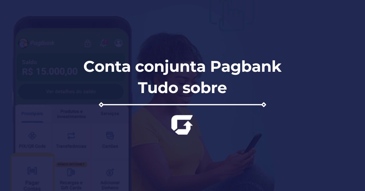 PagBank tem como abrir conta conjunta digital? Veja como funciona