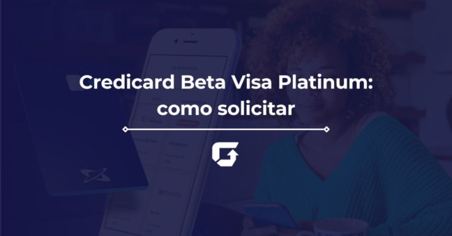 Credicard Beta Visa Platinum: como solicitar