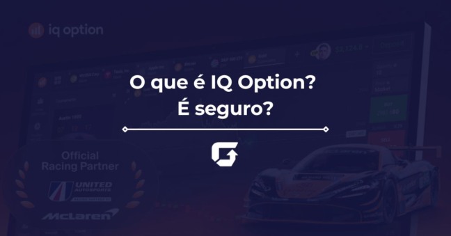 O que é IQ Option, é seguro?