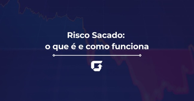 Risco Sacado: o que é e como funciona