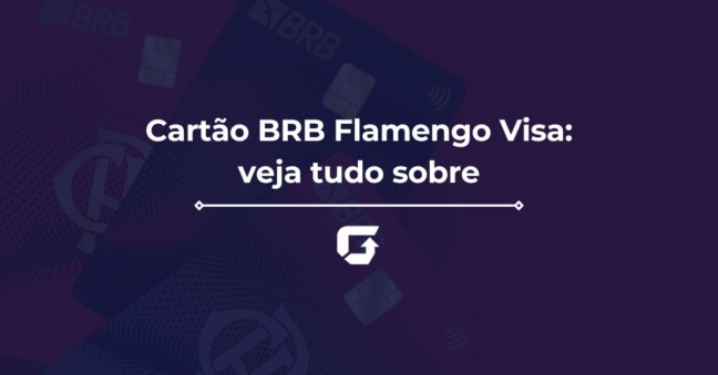 Cartão BRB Flamengo Visa: veja como solicitar e se tem anuidade