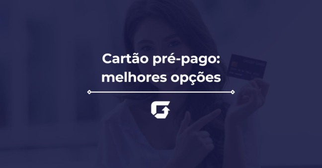 Cartão Pré-Pago Gratuito e Recarregável: melhores opções