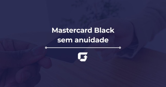 Como conseguir um cartão Mastercard Black sem anuidade