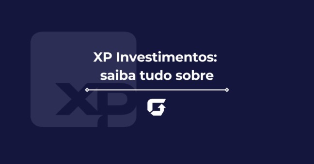 XP Investimentos: saiba se é confiável, vale a pena, taxas e mais