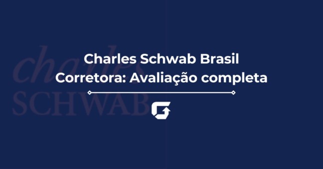 Charles Schwab Brasil Corretora: Avaliação completa