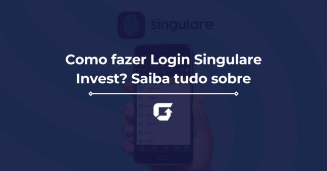 Como fazer Login Singulare Invest? Saiba Telefone, CNPJ e mais