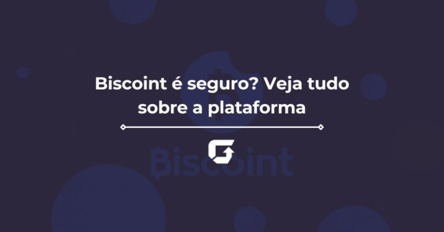 Biscoint é seguro? Veja tudo sobre a plataforma