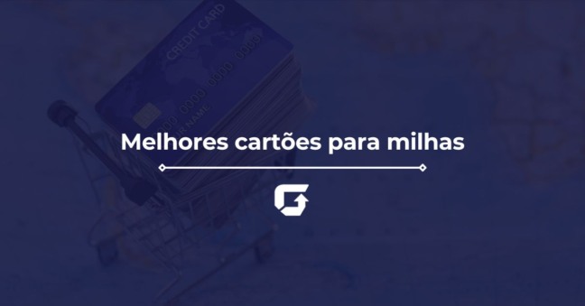 Melhor cartão para milhas em 2026: cartões para acumular pontos