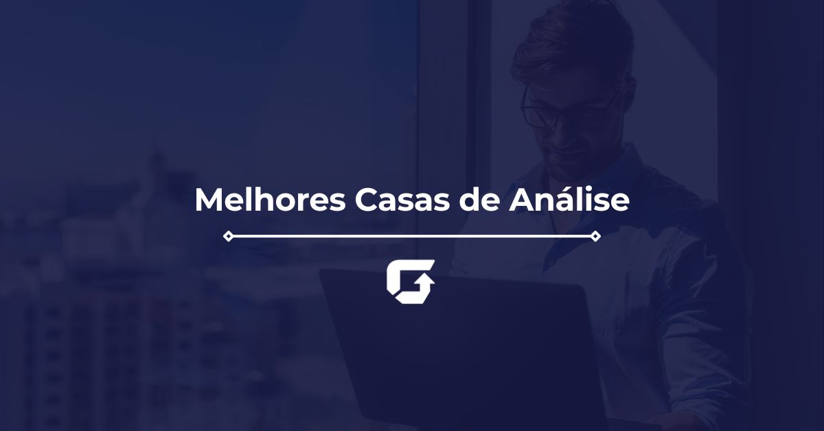 Melhores Casas de Análise 2026: saiba como investir Melhores Casas de Análise 2026: saiba como investir
