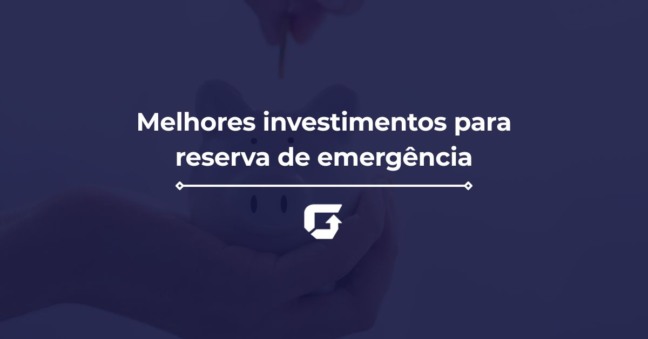 Melhores investimentos para reserva de emergência em 2026
