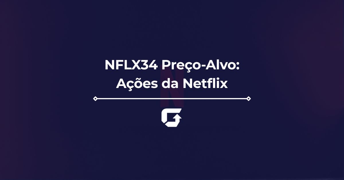 Netflix Preço-Alvo 2026: confira as recomendações Netflix Preço-Alvo 2026: confira as recomendações