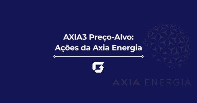 AXIA3 Preço-Alvo 2026: Vale a pena comprar ações da Axia Energia (antiga Eletrobras)?